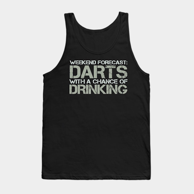 Weekend Forecast Darts With a Chance of Drinking Gift Tank Top by wygstore